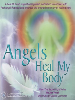 cover image of Angels Heal My Body